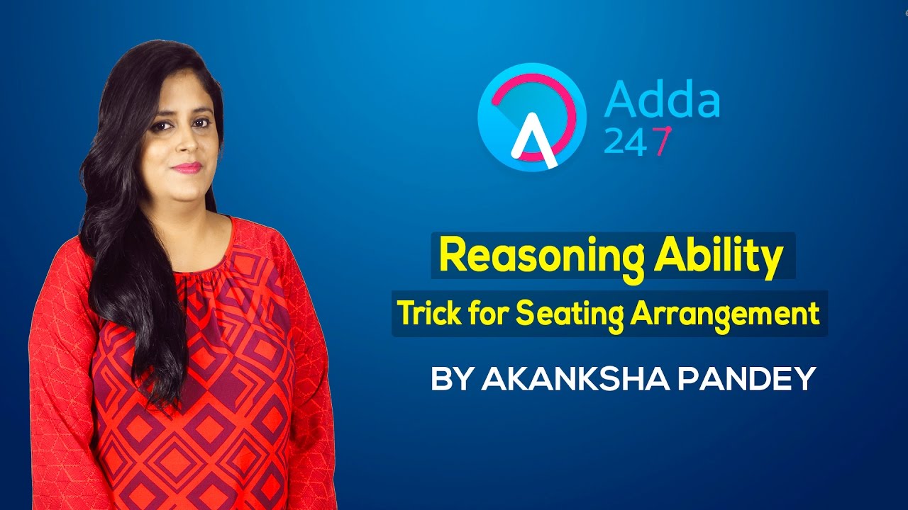 Reasoning Ability : Trick for Seating Arrangement