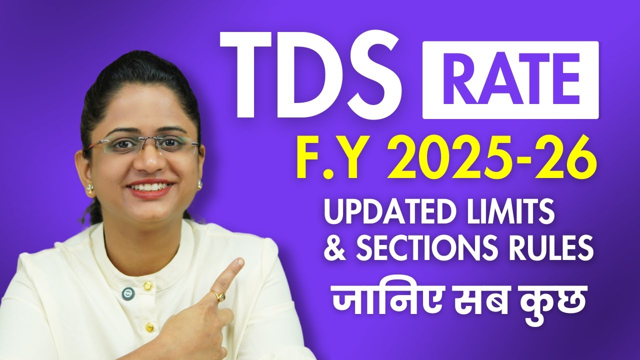 TDS Rates in India for FY 2025-26 - Updated Sections & Limits in Hindi
