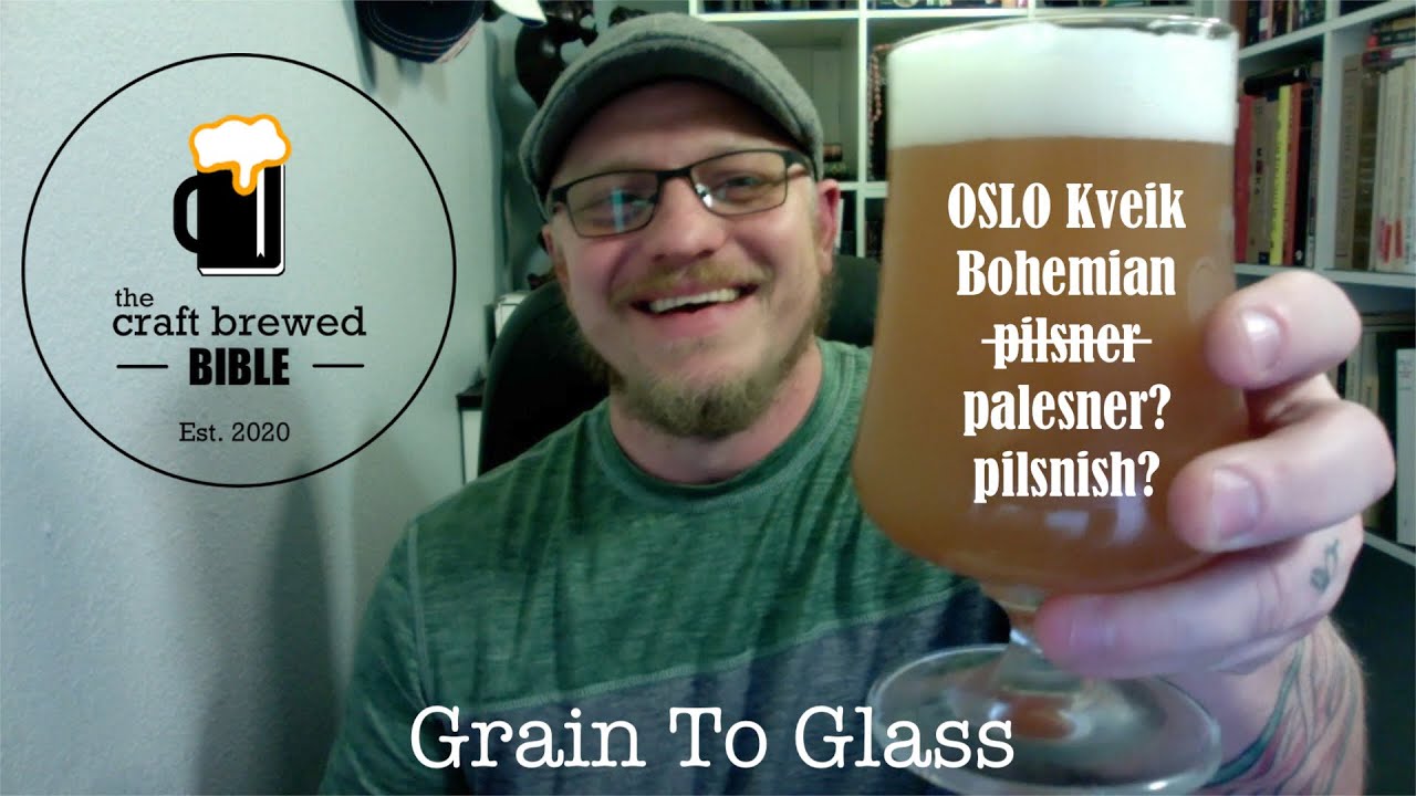 Grain to Glass - Kveik Oslo Bohemian Pilsner(ish) - Full Brewday With Recipe