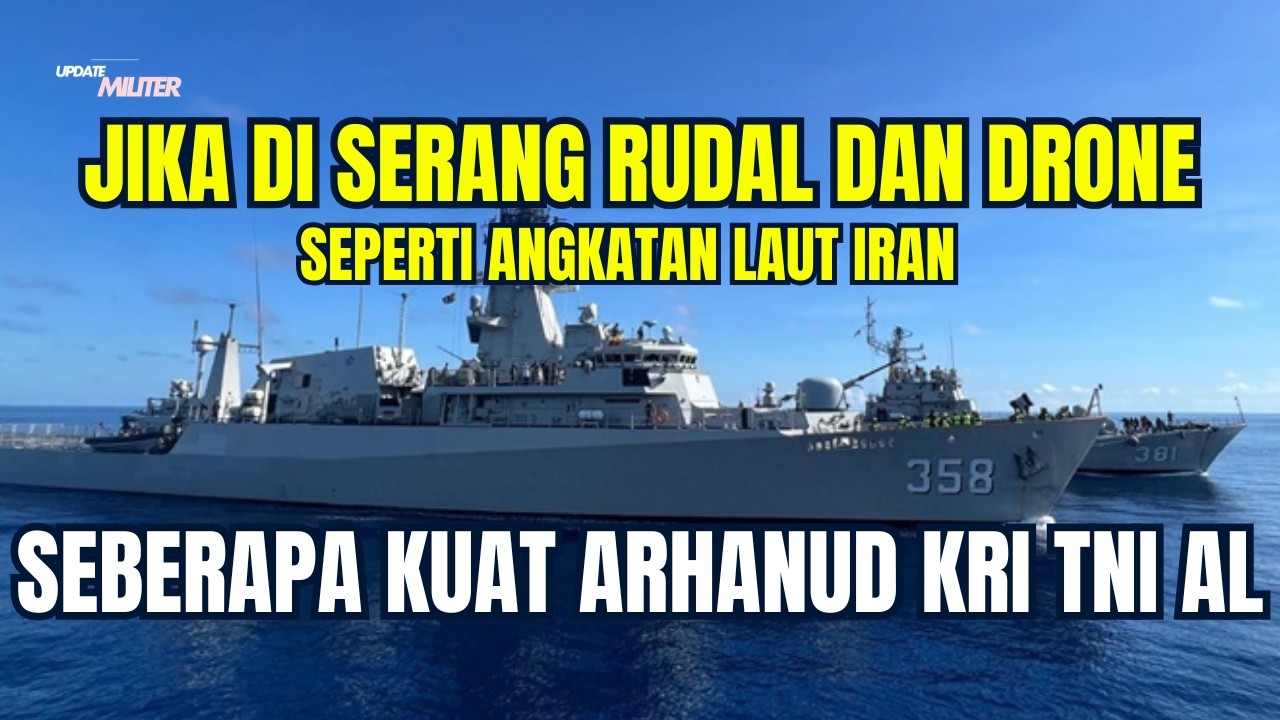 Kapal Perang TNI AL Diserang Drone & Rudal Seperti Iran Seberapa Kuat Balaputradewa, Martadinata & K
