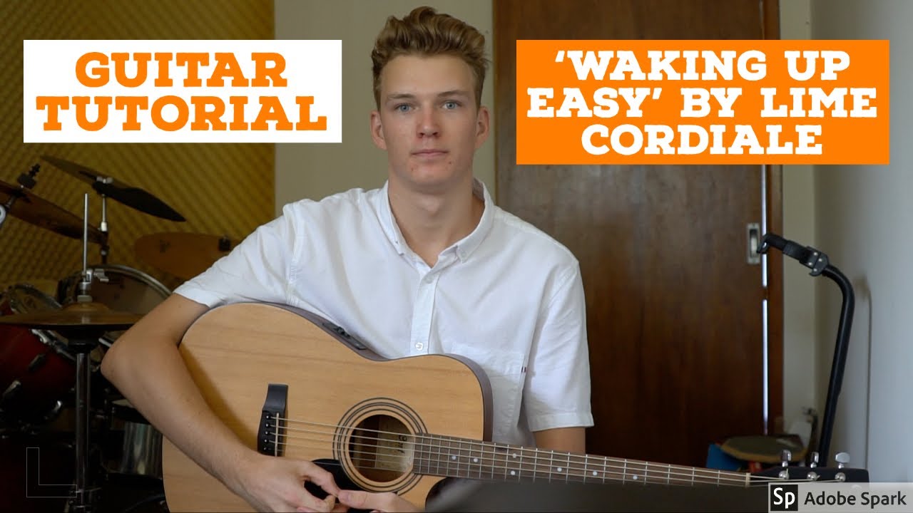 HOW TO PLAY 'WAKING UP EASY' BY LIME CORDIALE