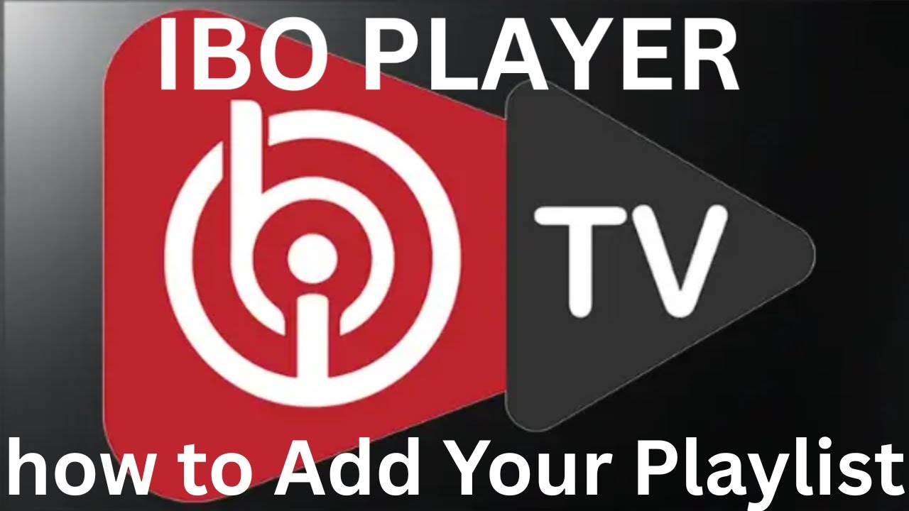 IBO PLAYER : how to Add Your Playlist