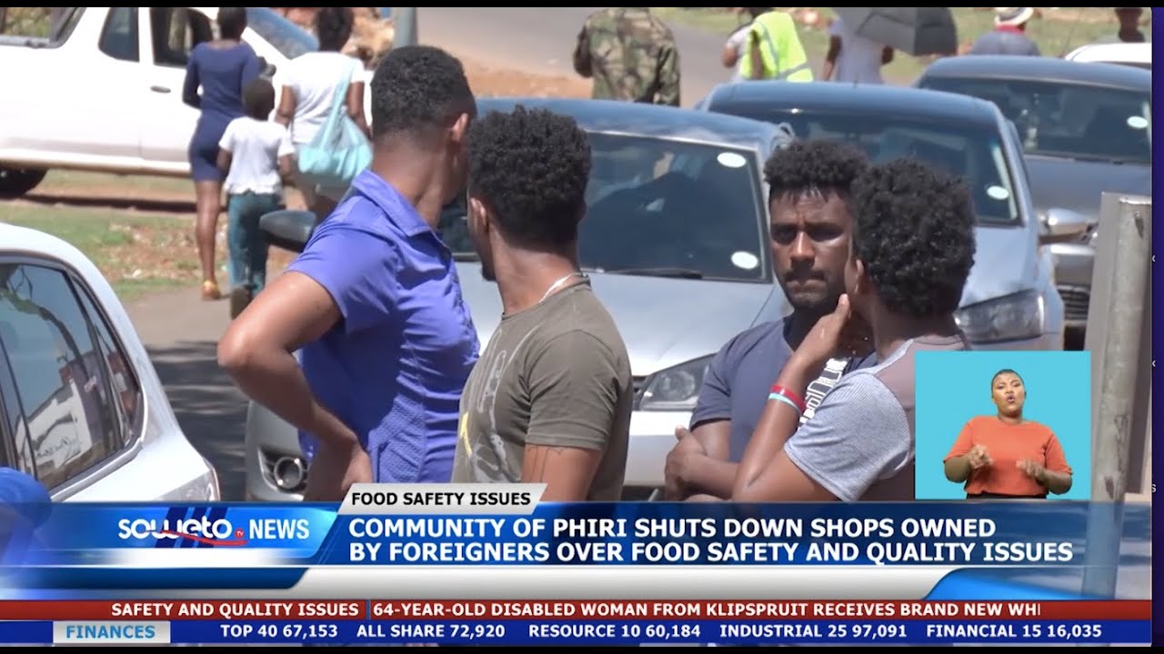 SOWETO TV NEWS |  COMMUNITY OF PHIRI SHUTS DOWN SHOPS OWNED BY FOREIGNERS OVER FOOD SAFETY CONCERNS