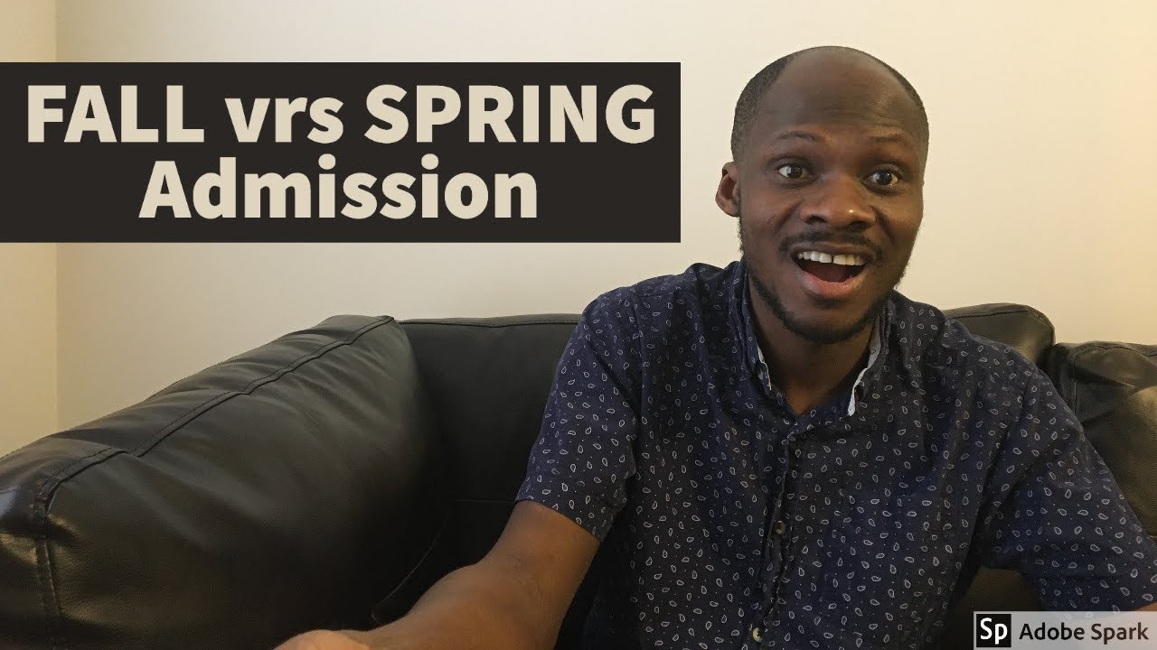 FALL vrs SPRING Admission
