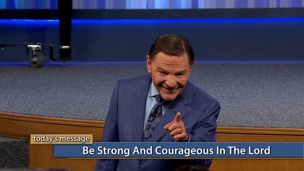 Be Strong and Courageous In The LORD