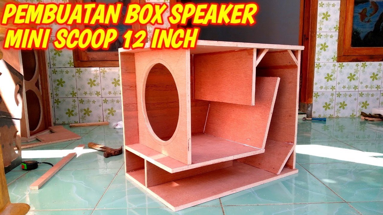 CARA MEMBUAT BOX SPEAKER MINI SCOOP 12 INCH