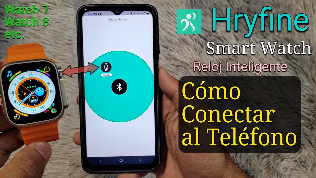 Reloj Inteligente Hryfine C&oacute;mo Conectar al Tel&eacute;fono | Configuraci&oacute;n Smart Watch  Hryfine