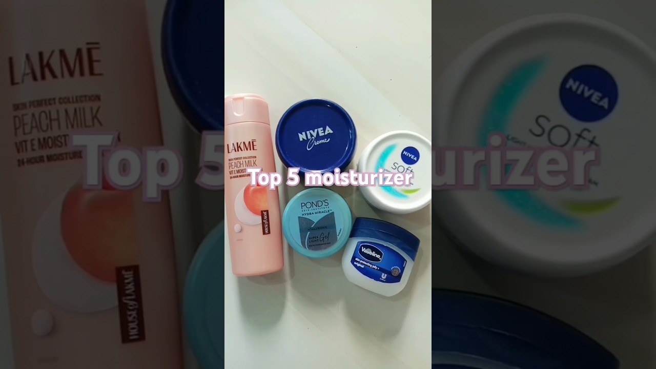 Top 5 moisturizer #Lakme #niveasoft #nivea #Vaseline #ponds