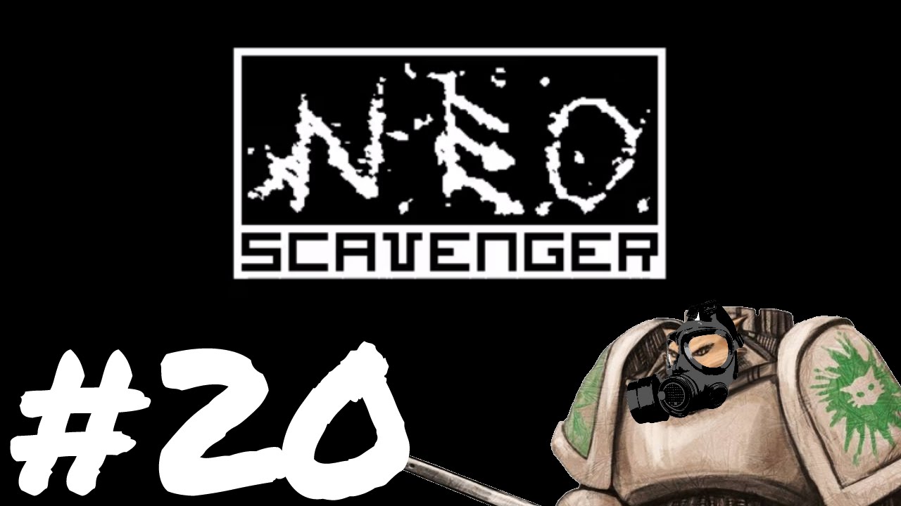 Let's Play Neo Scavenger - Episode 20 - I AM YOUR SAVIOR!