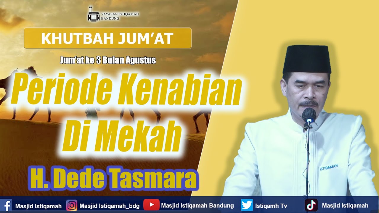 [KUTBAH JUM'AT] PERIODE KENABIAN DI MEKAH ||| H. DEDE TASMARA