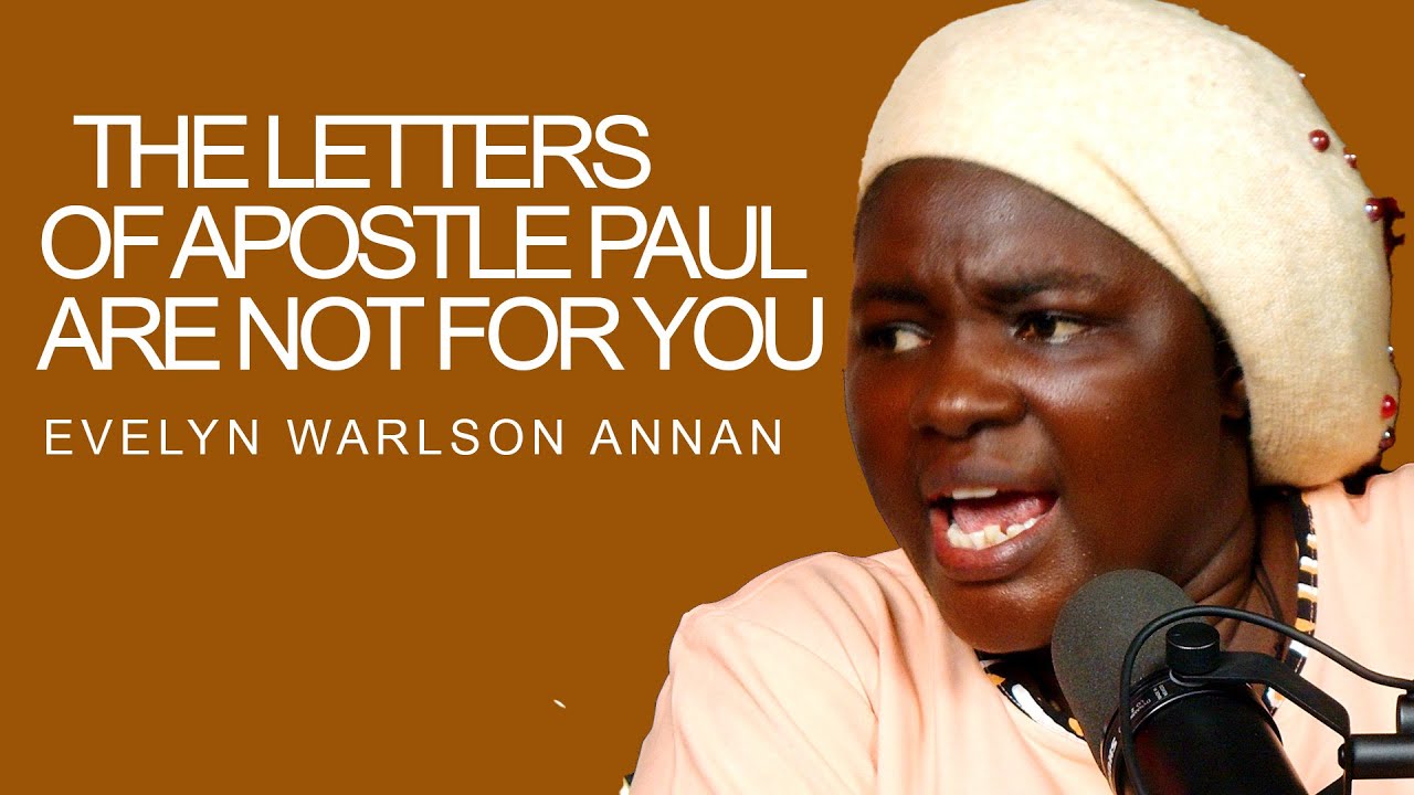 EVELYN WARLSON ANNAN _ THE LETTERS OF APOSTLE PAUL ARE  NOT FOR YOU