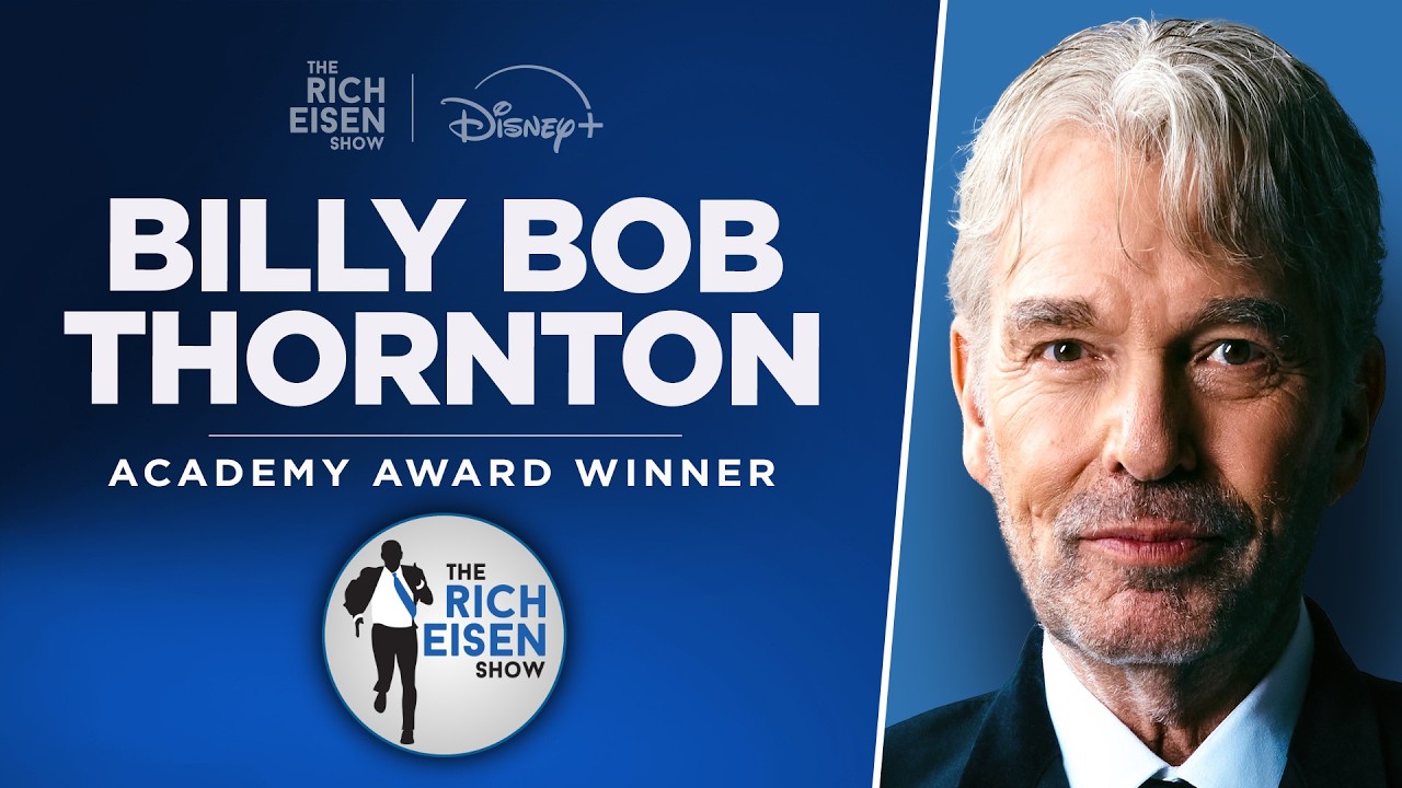 Billy Bob Thornton on the Passing of His Mentor Robert Duvall | Full Interview | The Rich Eisen Show