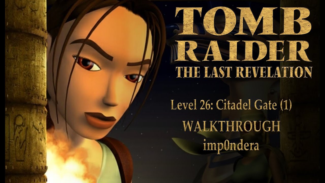 Tomb Raider IV The Last Revelation Level 26: Citadel Gate (1) - WALKTHROUGH 100% [NAPISY PL]