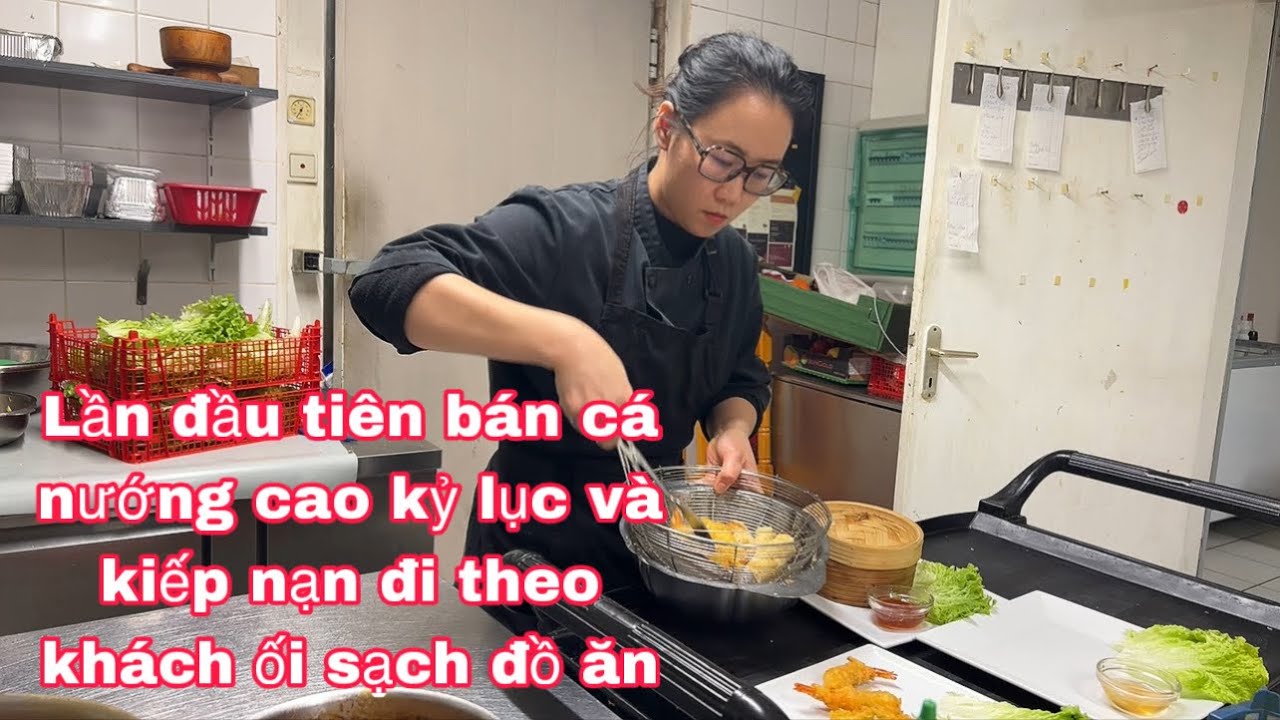 Lần đầu tiên bán cá cao kỷ lục và kiếp nạn với bà khách ối hết ra/tại sao không bán phở tô nhỏ 