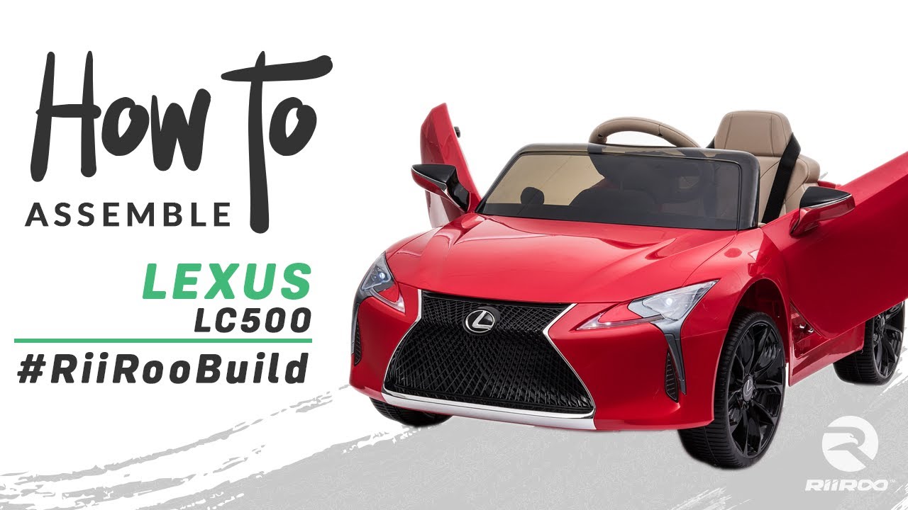 2020 Lexus LC500 Licensed 12v Kids Electric Ride On Car Assembly Instructions