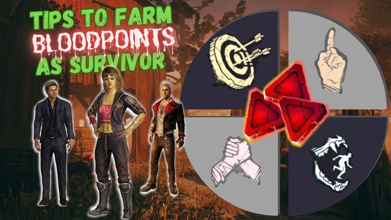 Tips to FARM Bloodpoints as Survivor in Dead by Daylight