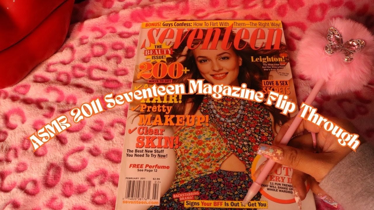ASMR 2011 Seventeen Magazine Flip Through