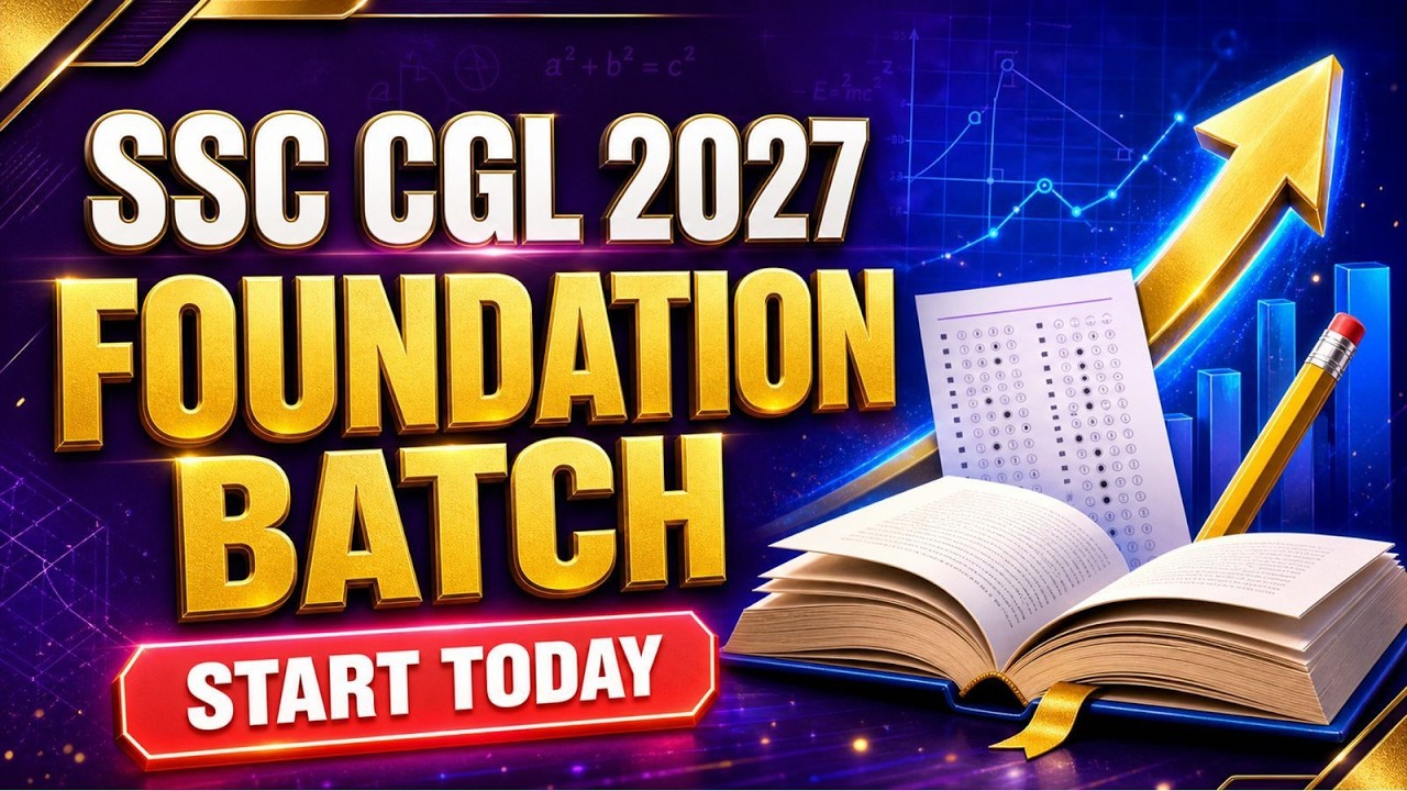 SSC CGL 2027 | SSC CGL Study Plan, Syllabus & Foundation Batch | SSC CGL 2027 Strategy
