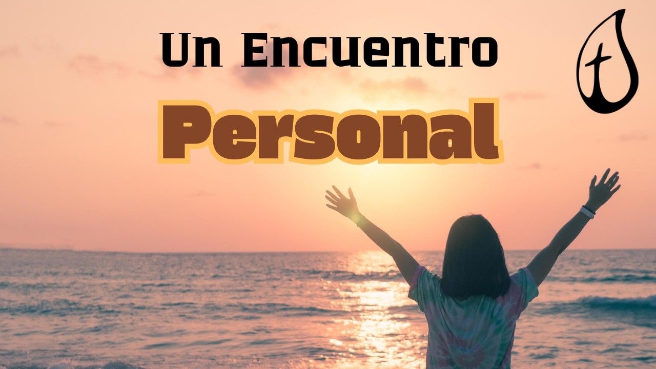 Un Encuentro Personal - Pastor Darcio