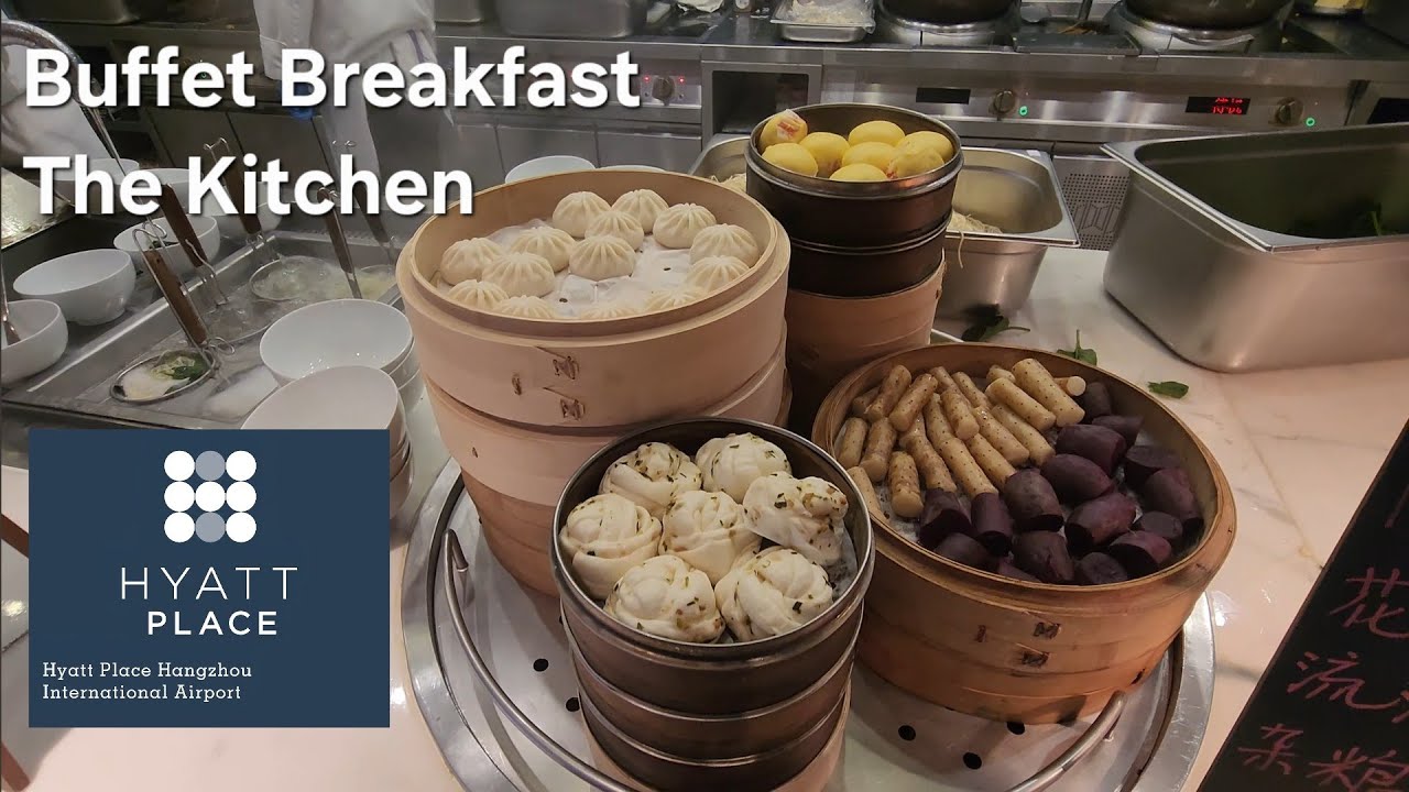 Buffet Breakfast at The Kitchen Hyatt Place Hangzhou International Airport 杭州萧山国际机场凯悦嘉轩酒店 China 中国