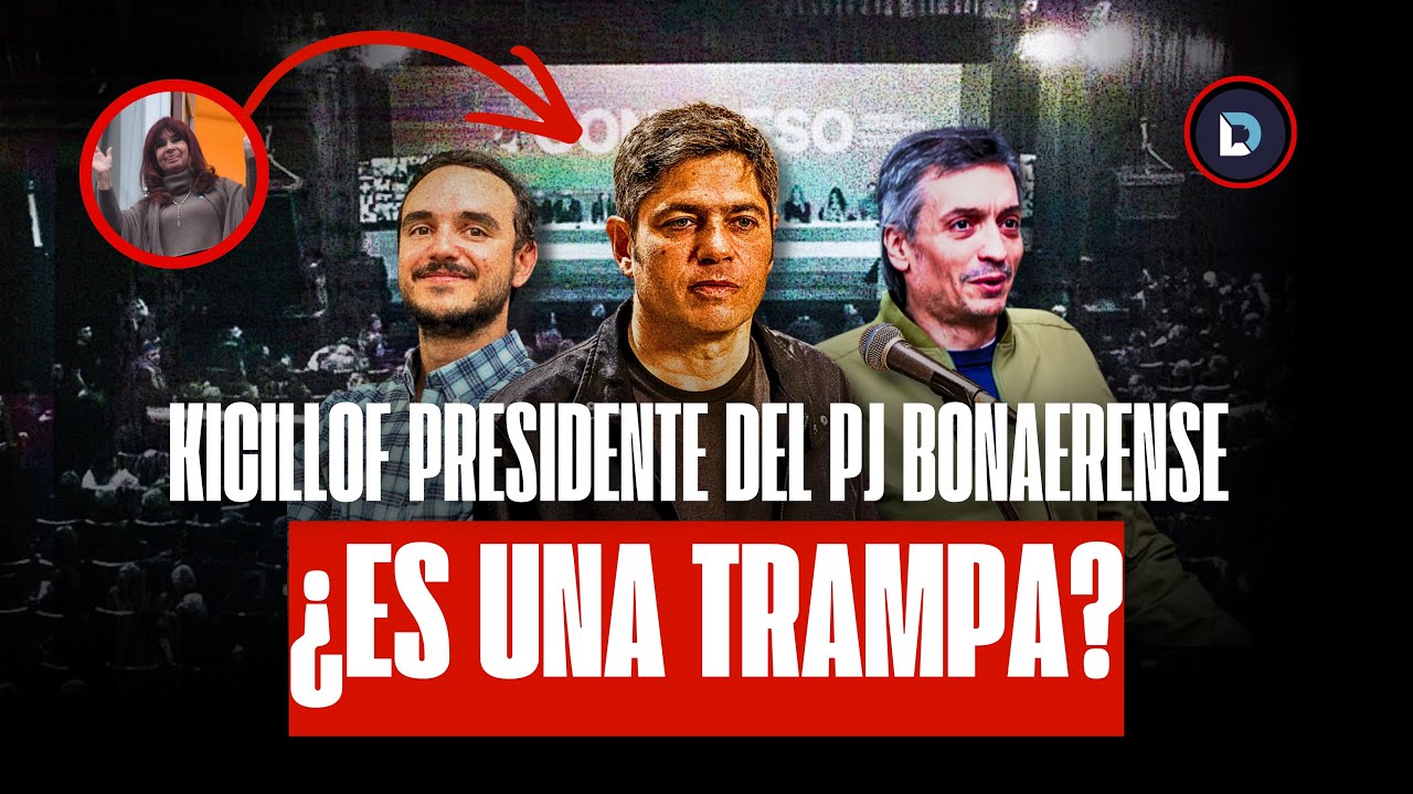 KICILLOF AL PJ BONAERENSE: LA TRAMA OCULTA | Un informe de Nicolás Baccaro – Diagonales
