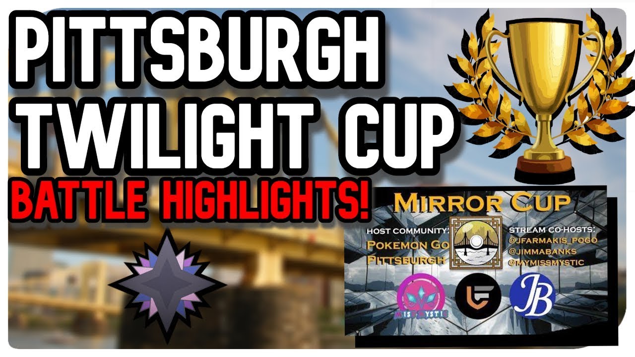 Pittsburgh Twilight Cup BATTLE HIGHLIGHTS | Mirror Cup | Pokemon GO PVP|
