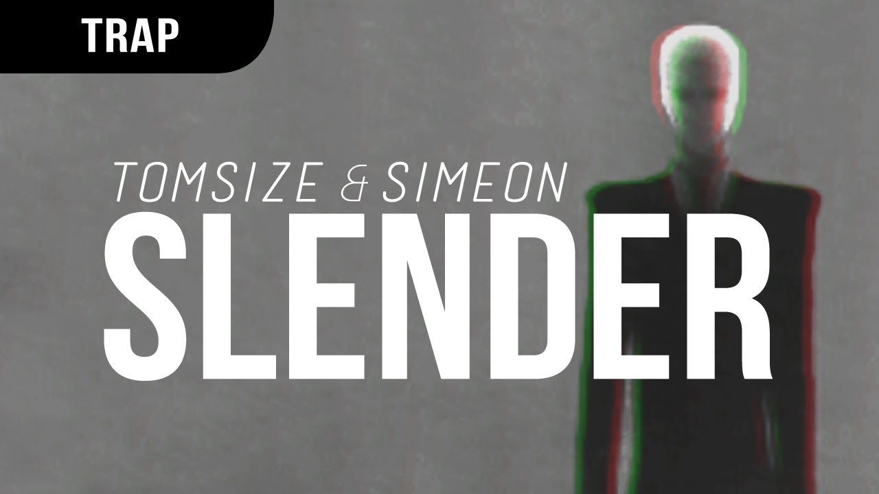 Tomsize & Simeon - Slender