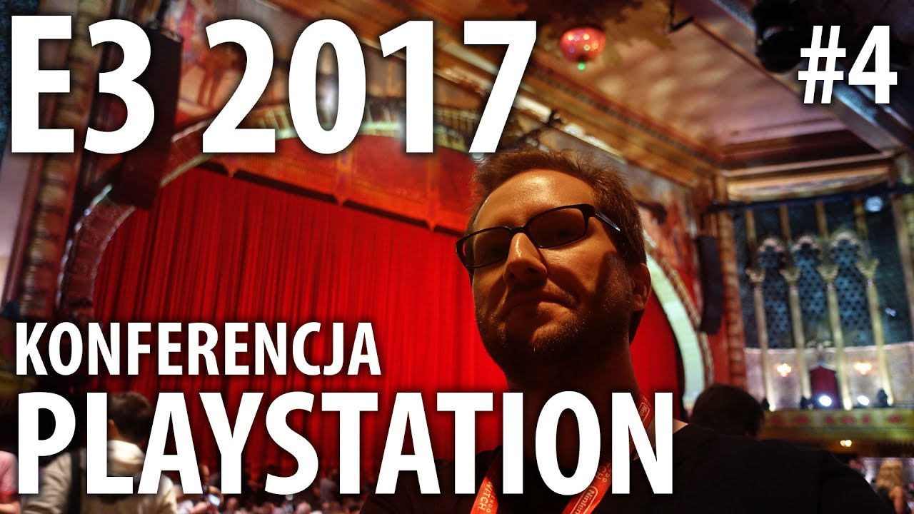 E3 2017: quaz na konferencji PlayStation (i na spacerze po LA Downtown)