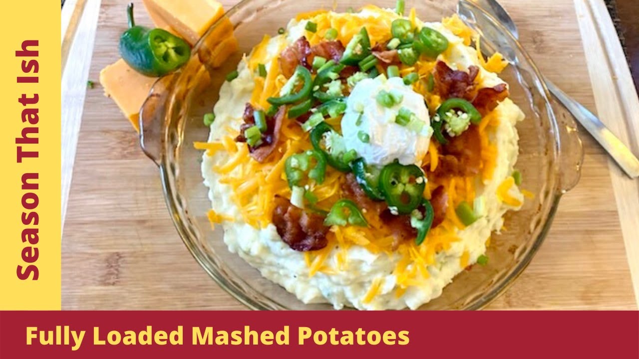 How to: Fully Loaded Mashed Potatoes Recipe