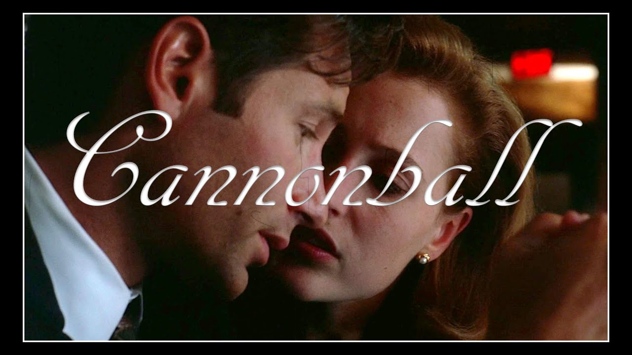 The X files || Mulder and Scully || Cannonball