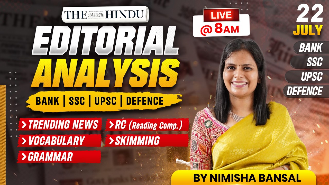 The Hindu Editorial Analysis | 22 July 2026 | Nimisha Bansal | Vocab, Grammar, Reading + Skimming