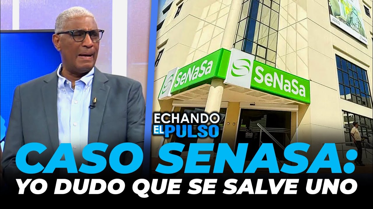 Johnny Vásquez | Caso Senasa: Yo dudo que se salve uno | Echando El Pulso
