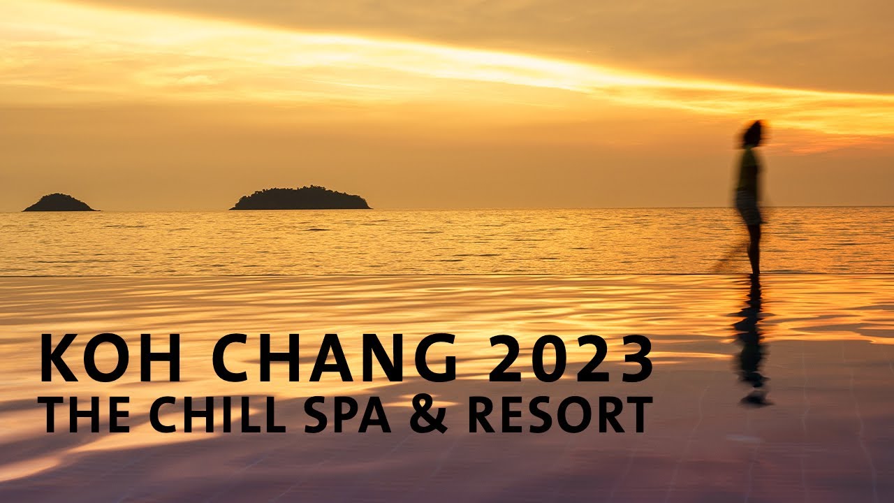 Koh Chang 2023 🐘🏖️ @ The Chill Resort & Spa - Kommentar 