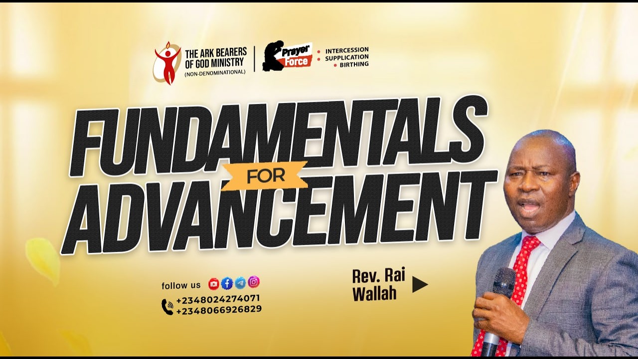 FUNDAMENTALS FOR ADVANCEMENT PART 2 || REV  RAI WALLAH || PRAYER FORCE FEBRUARY 2026