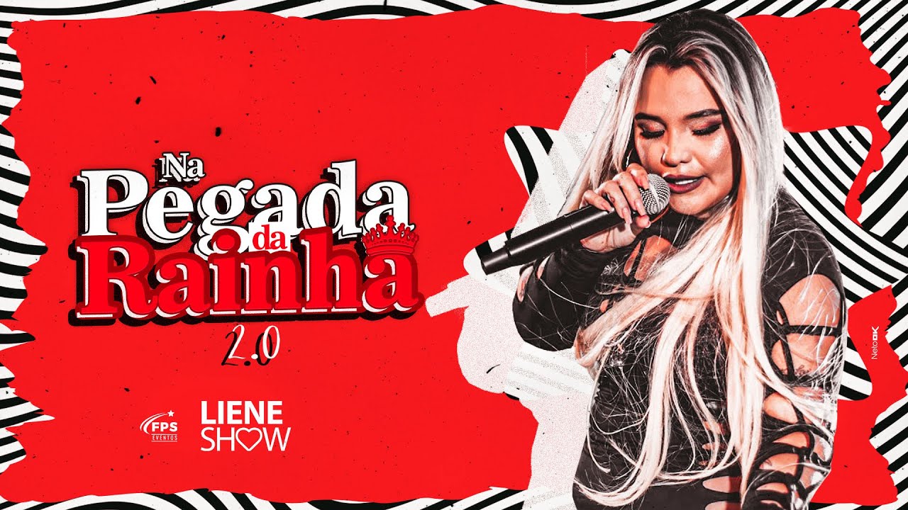 LIENE SHOW - NA PEGADA DA RAINHA 2.0