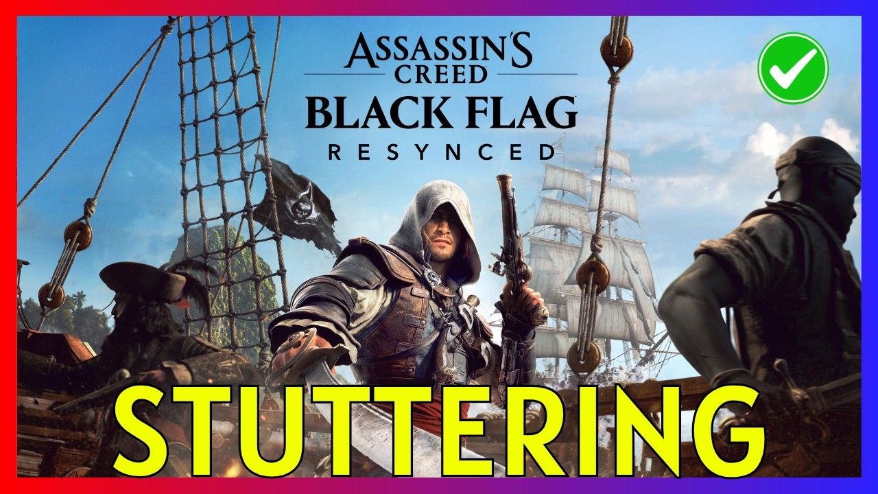 Как исправить лаги и подвисания в Assassin's Creed Black Flag Resynced