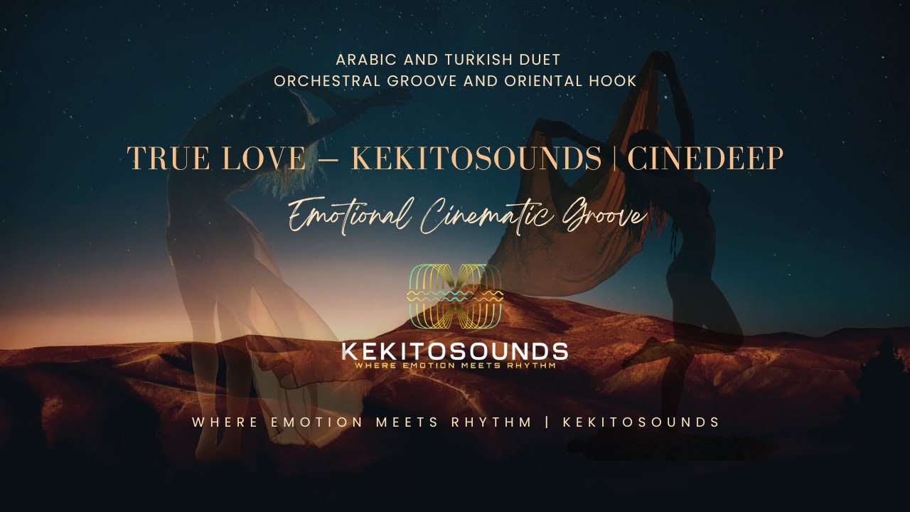 True Love — KekitoSounds | CineDeep (Orchestral Groove and Oriental Hook)