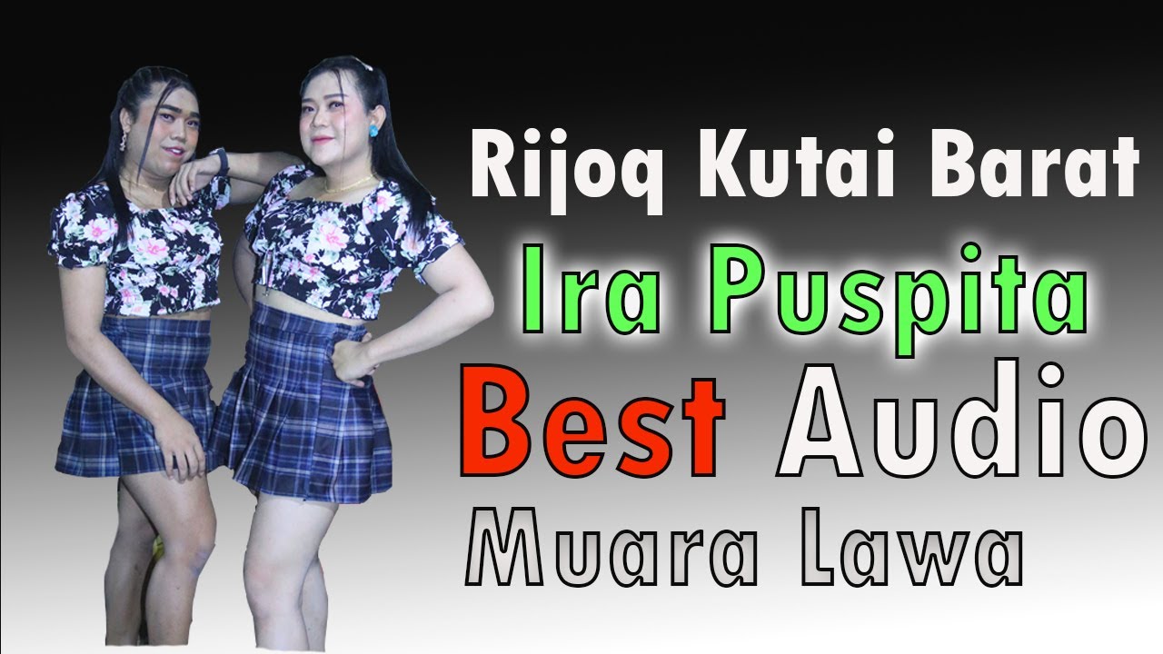 Rijoq Kutai Barat/Ira Puspita/Muara Lawa/JB musica