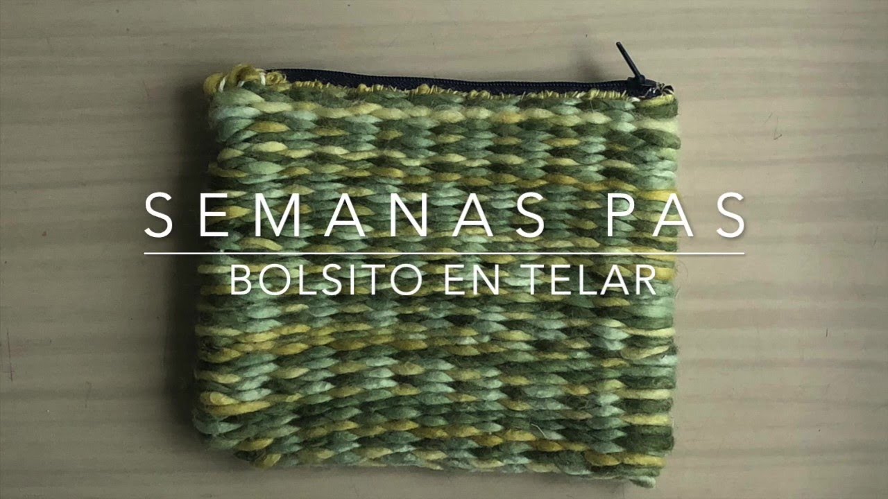 Bolsito en telar para las Semanas PAS | Werken (taller)