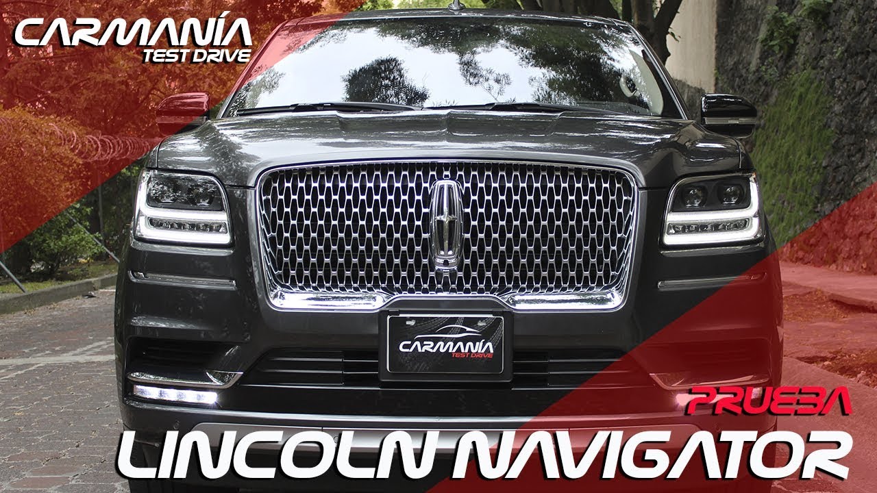 Lincoln Navigator a prueba - CarManía (2018)