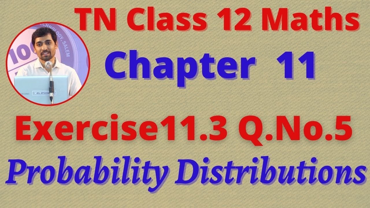 12th Maths Exercise 11.3 Q.No.5 Probability Distributions CHAPTER 11 –  TN New Syllabus