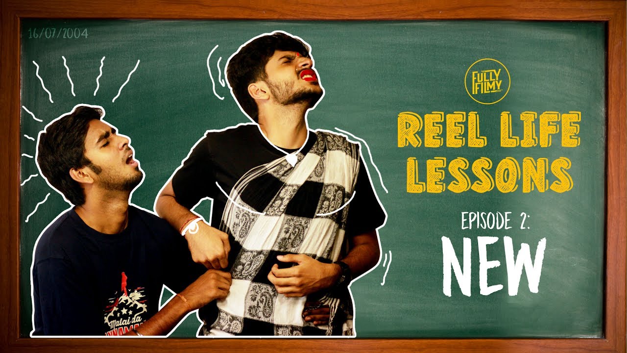 Reel Life Lessons Episode 2: New | Fully Filmy