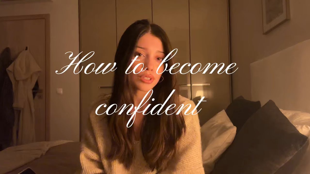 Watch this if you want to be confident 
