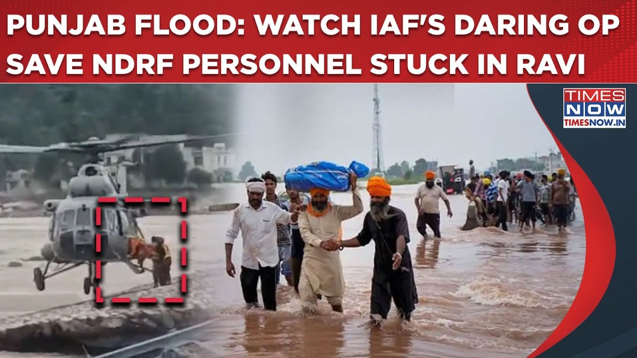 Punjab Flood Fury: Watch How IAF's Daring Rescue Op Saved NDRF Personnel Stuck In Raging River Ravi