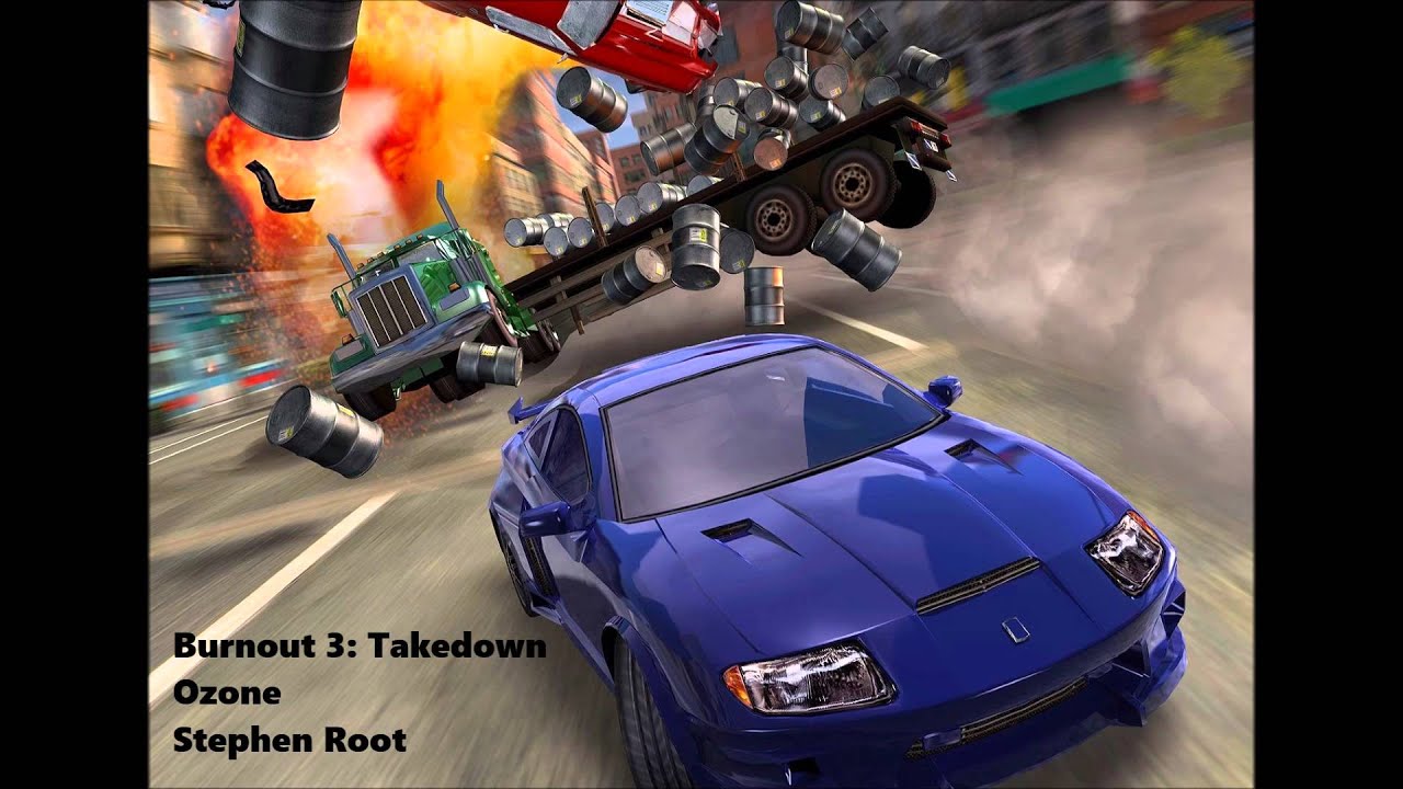 Burnout 3: Takedown Composed OST - Ozone [HQ]