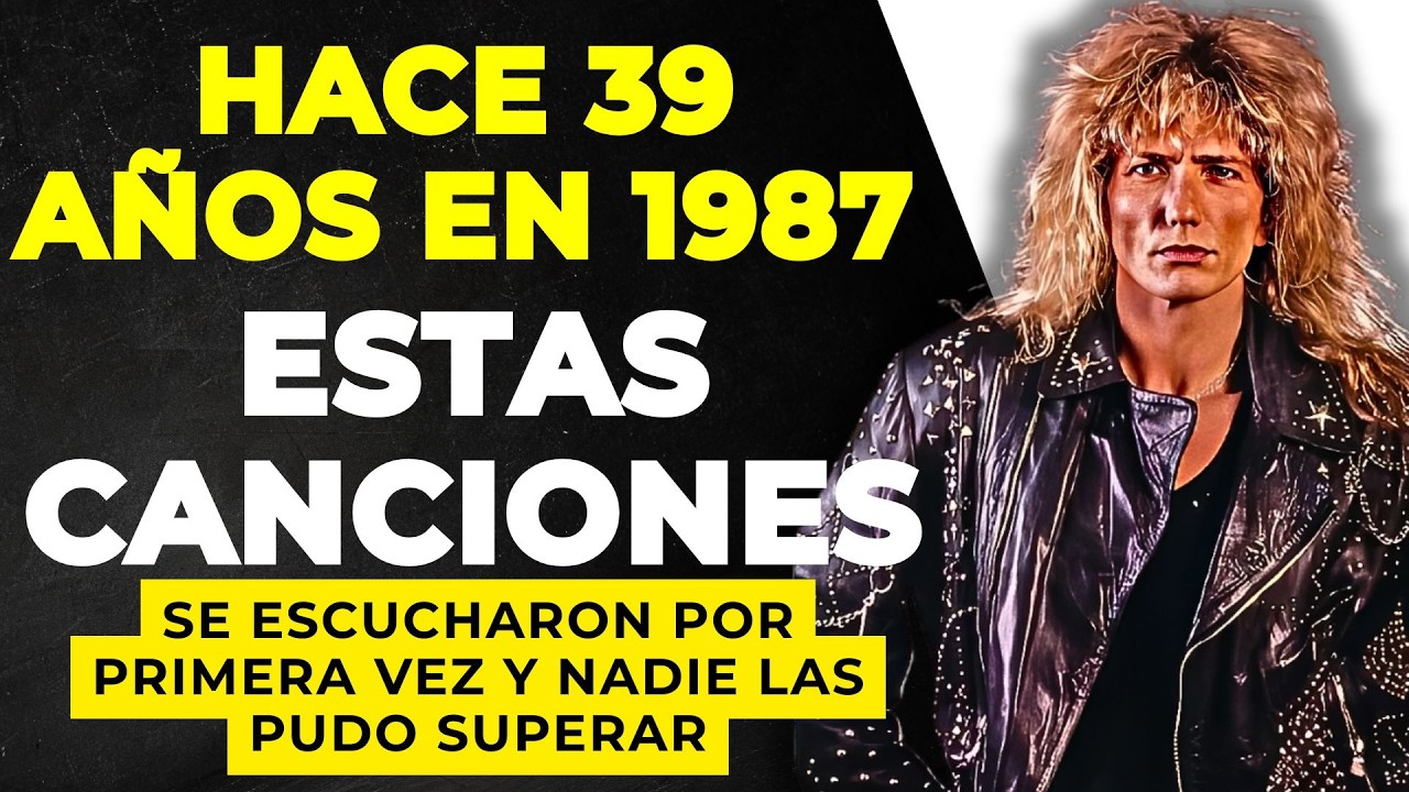 1987 EL AÑO que CAMBIO la HISTORIA EN LOS 80s | 10 CANCIONES más LINDAS de 1987
