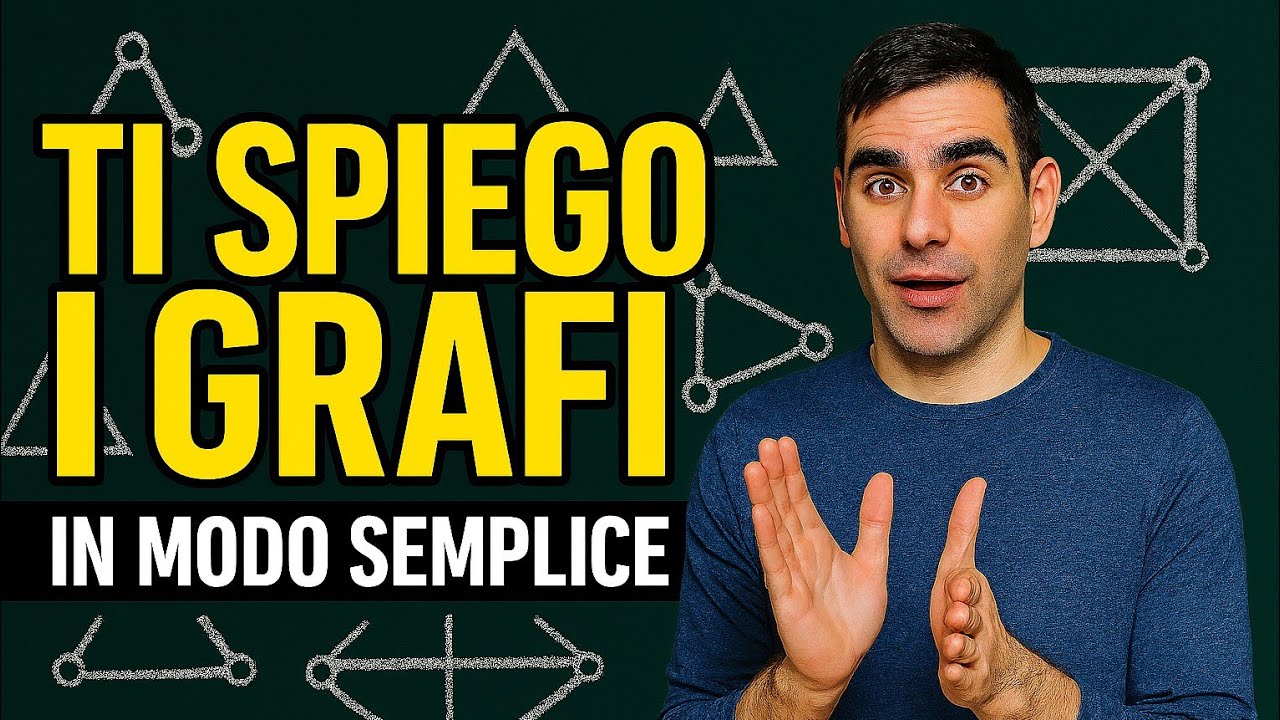 TI SPIEGO I GRAFI in modo SEMPLICE
