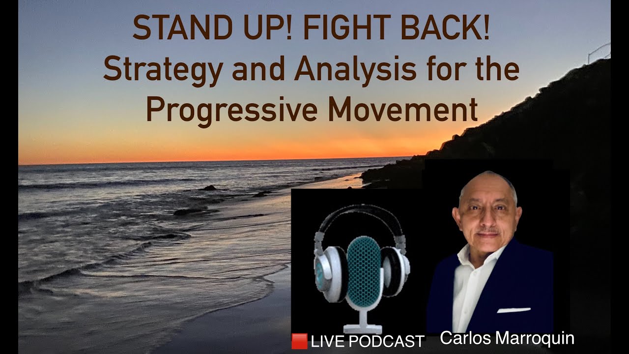 Stand Up! Fight Back! Podcast - Strategy and Analysis for the Progressive Movement