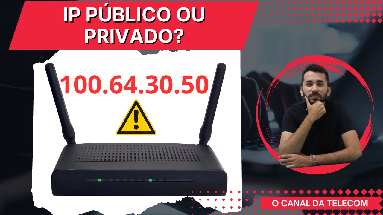 Como descobrir se o IP é PÚBLICO ou PRIVADO?