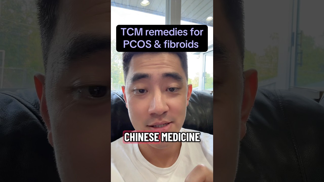 TCM remedies for PCOS & fibroids